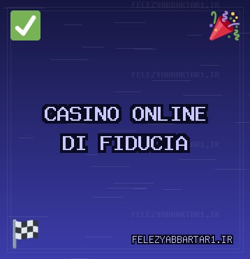 Siti Casino Ottobre 2025: Casino Affidabili | felezyabbartar1.ir